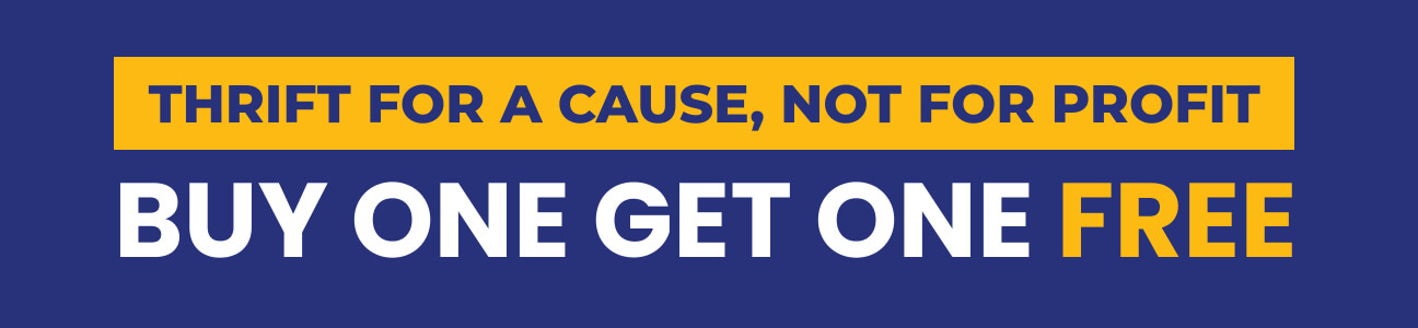Thrfit for a cause, not for profit | Buy one get one free